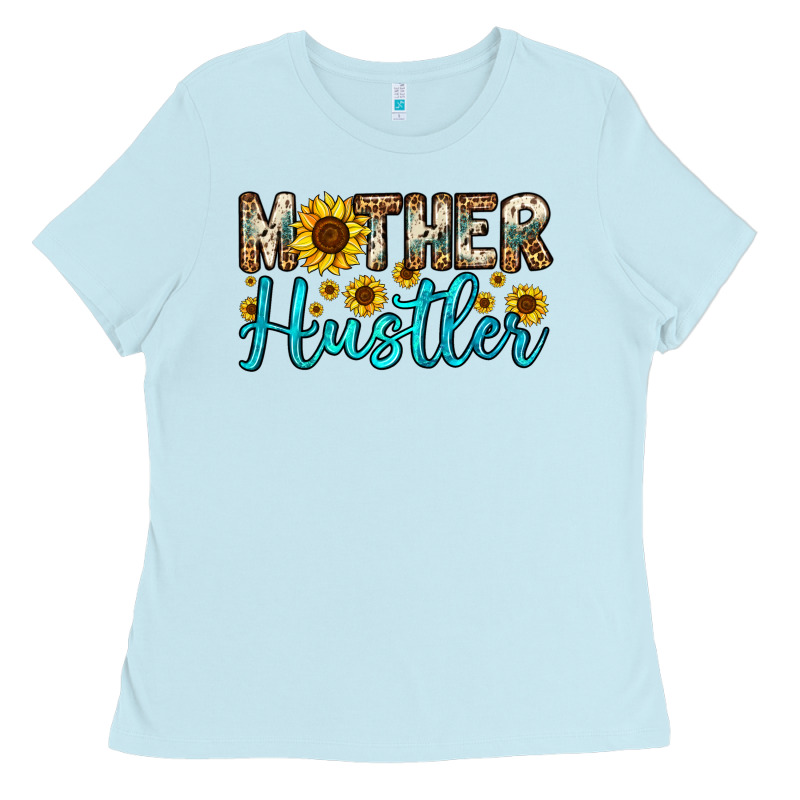 Mother Hustler Ladies Tee by OliviaCreatesArt | Teevron
