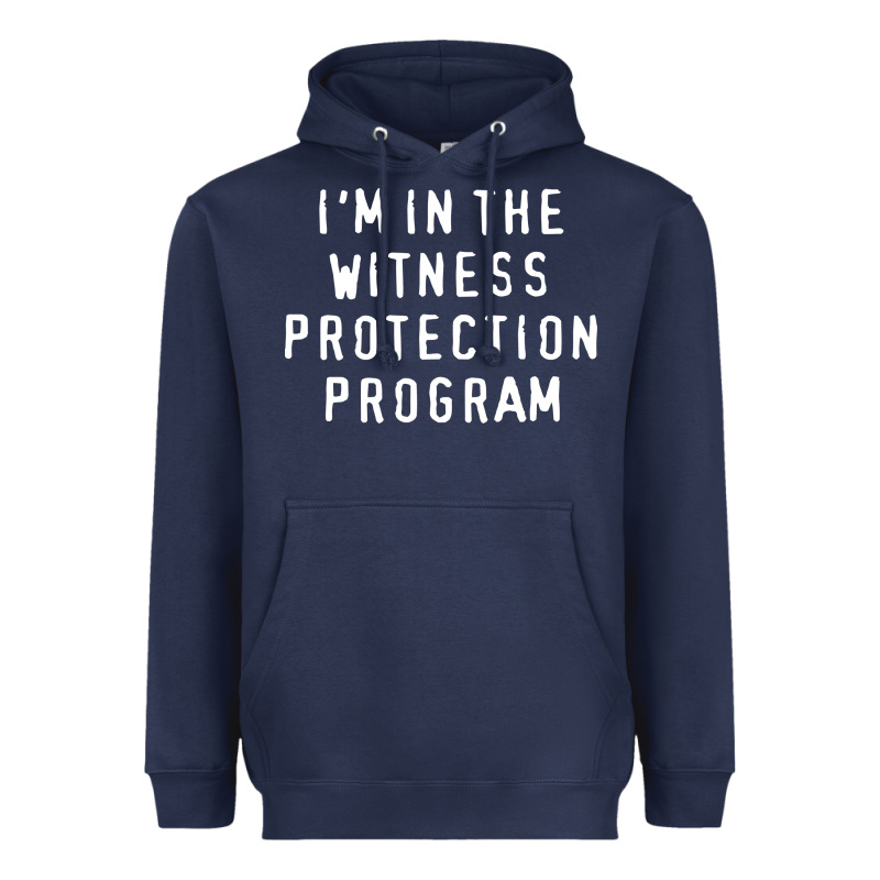 I'm In The Witness Protection Program Heavyweight Hoodie by linhVisuals | Teevron