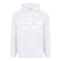 White i'm in the witness protection program Heavyweight Hoodie - linhVisuals