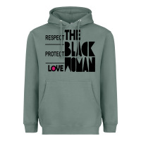 Sage respect protect love the black woman Heavyweight Hoodie - linhVisuals