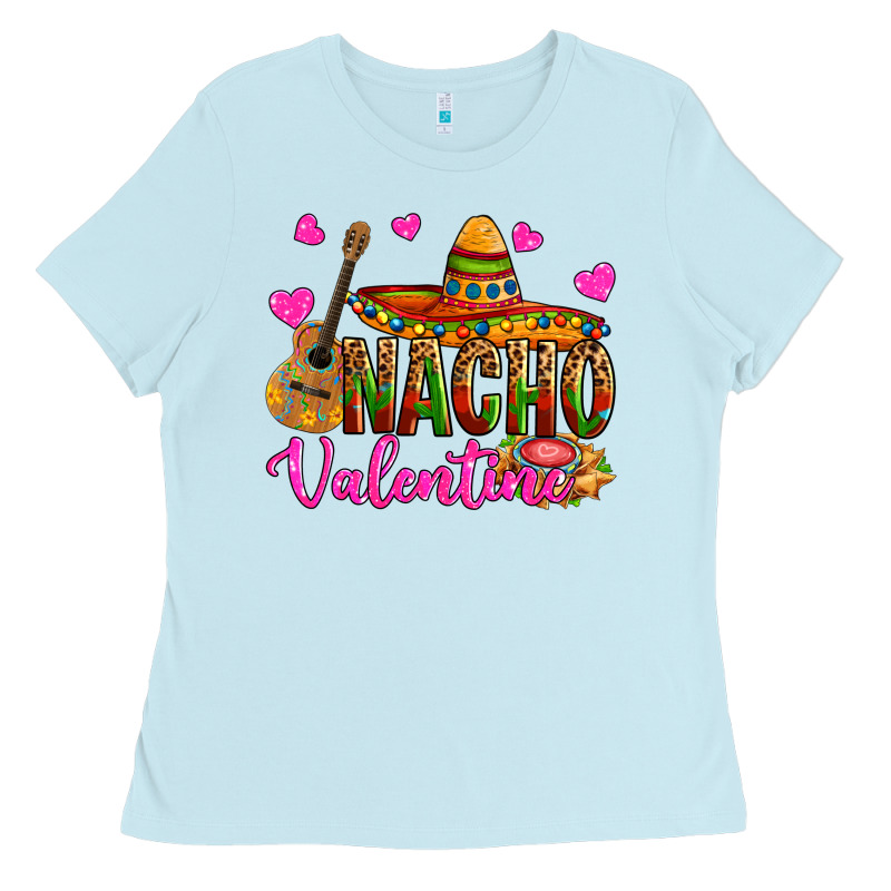 Nacho Valentine Ladies Tee by OliviaCreatesArt | Teevron