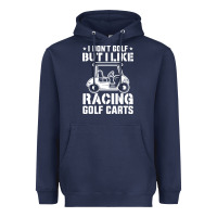 Navy i don't golf but i like racing golf carts Heavyweight Hoodie - linhVisuals
