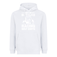 White i don't golf but i like racing golf carts Heavyweight Hoodie - linhVisuals