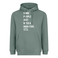 Sage some people need a high five Heavyweight Hoodie - linhVisuals