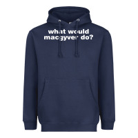 Navy what would macgyver do Heavyweight Hoodie - linhVisuals
