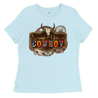 Baby Blue simmer down cowboy olivia Ladies Tee - OliviaCreatesArt