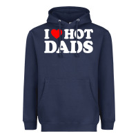 Navy i love hot dads shirt i heart Heavyweight Hoodie - linhVisuals