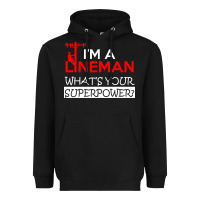 Black im a lineman whats your superpower Heavyweight Hoodie - linhVisuals