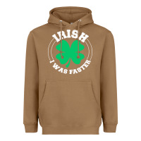 Toasted Coconut irish i was faster Heavyweight Hoodie - linhVisuals