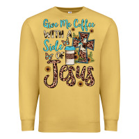 Antique Gold give me coffee with a side of jesus Premium Sweatshirt - JahusDesignShop