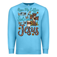 Ocean Blue give me coffee with a side of jesus Premium Sweatshirt - JahusDesignShop