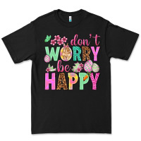 Black Don't worry be happy Easter Day Premium Tee - HowdyJamesFarm