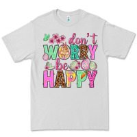Dove Grey Don't worry be happy Easter Day Premium Tee - HowdyJamesFarm