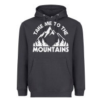 Take Me To The Mountains Nature Lover Heavyweight Hoodie | Teevron