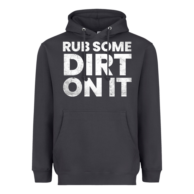 Vintage Funny Shirts For Men, Rub Some Dirt On It Long Sleeve T Shirt Heavyweight Hoodie by linhVisuals | Teevron