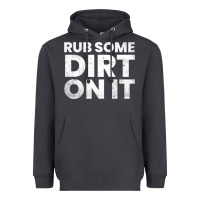 Smoke vintage funny shirts for men, rub some dirt on it long sleeve t shirt Heavyweight Hoodie - linhVisuals