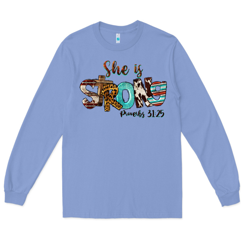 She Is Strong Proverbs 31 25 Long Sleeve Tee by FaDigitalArtStudio | Teevron