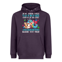 Plum yarn t  shirt in my dream world yarn is free, coffee is healthy and cr Heavyweight Hoodie - linhVisuals