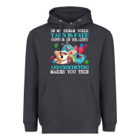Smoke yarn t  shirt in my dream world yarn is free, coffee is healthy and cr Heavyweight Hoodie - linhVisuals
