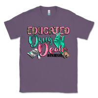 Lavender educated drug dealer nurse life Classic Tee - CowGirlArtShop
