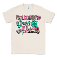 Natural educated drug dealer nurse life Classic Tee - CowGirlArtShop
