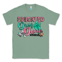 Sage educated drug dealer nurse life Classic Tee - CowGirlArtShop