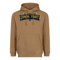 Toasted Coconut you rock cancel that shirt   funny tee Heavyweight Hoodie - linhVisuals