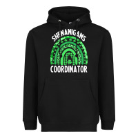 Shenanigans T  Shirt Shenanigans Coordinator T  Shirt Heavyweight Hoodie | Teevron