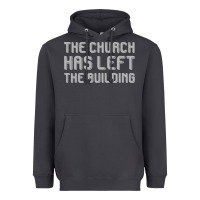 The Church Has Left The Building Heavyweight Hoodie | Teevron