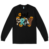 Black Just Pray Long Sleeve Tee - FaDigitalArtStudio