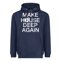 Make House Deep Again House Music Turntable T Shirt Heavyweight Hoodie | Teevron