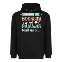 Black if it involves books and pajamas book lover gift tee t shirt Heavyweight Hoodie - linhVisuals