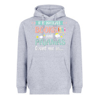 Heather Grey if it involves books and pajamas book lover gift tee t shirt Heavyweight Hoodie - linhVisuals