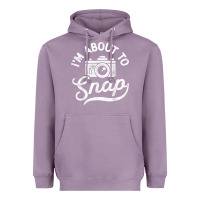 Lavender i'm about to snap photography photographer camera men women t shirt Heavyweight Hoodie - linhVisuals
