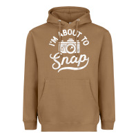 Toasted Coconut i'm about to snap photography photographer camera men women t shirt Heavyweight Hoodie - linhVisuals