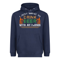 Navy i just want to drink with my friends Heavyweight Hoodie - linhVisuals