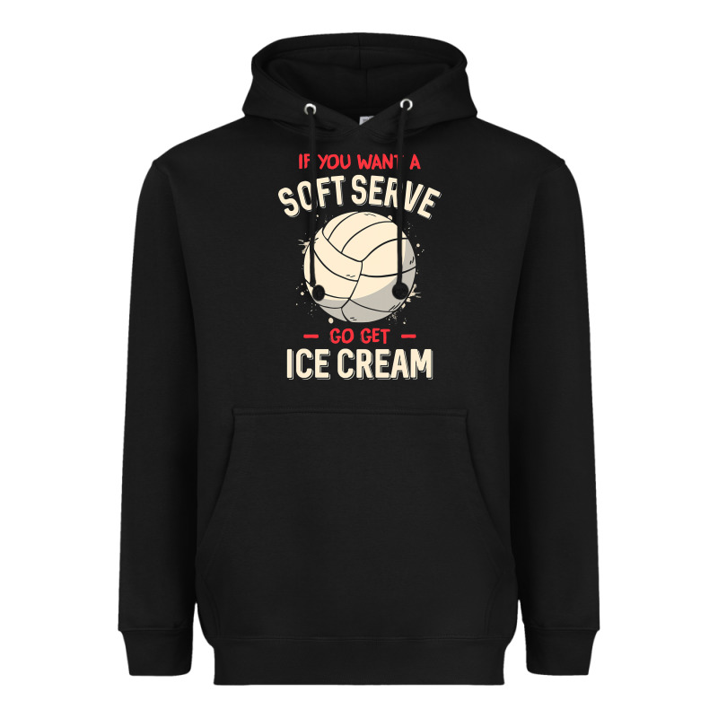 Funny Volleyball If You Want A Soft Serve Volleyball T Shirt Heavyweight Hoodie by linhVisuals | Teevron