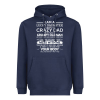 Navy i am a lucky daughter i have a crazy dad grumpy old man t shirt Heavyweight Hoodie - linhVisuals