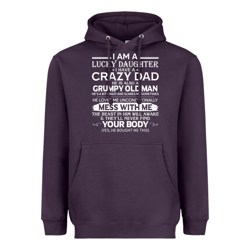 I Am A Lucky Daughter I Have A Crazy Dad Grumpy Old Man T Shirt Heavyweight Hoodie by linhVisuals | Teevron