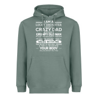 Sage i am a lucky daughter i have a crazy dad grumpy old man t shirt Heavyweight Hoodie - linhVisuals