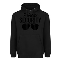 Black princess security dad boyfriend husband pregnancy t shirt Heavyweight Hoodie - linhVisuals