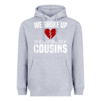 Heather Grey we broke up still cousins funny redneck break up gag joke t shirt Heavyweight Hoodie - linhVisuals