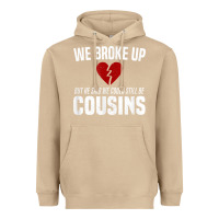 Mushroom we broke up still cousins funny redneck break up gag joke t shirt Heavyweight Hoodie - linhVisuals