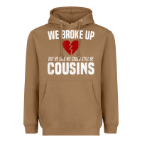 Toasted Coconut we broke up still cousins funny redneck break up gag joke t shirt Heavyweight Hoodie - linhVisuals