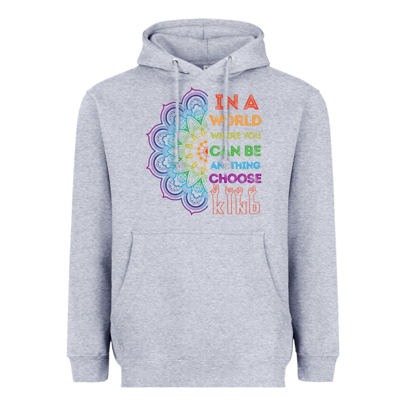 Kindeness In A World Where You Can Be Anything Choose Kind Kindness Heavyweight Hoodie by linhVisuals | Teevron