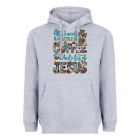 Heather Grey all i need is a little bit of coffee and o whole lot of jesus Heavyweight Hoodie - JahusDesignShop
