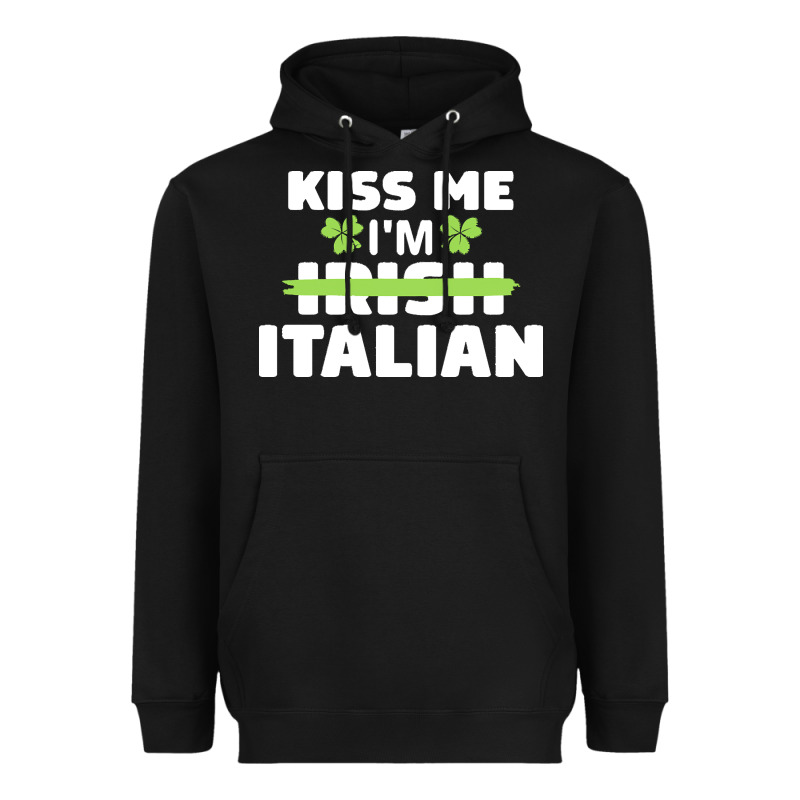 Kiss Me Im Italian T  Shirt Kiss Me I'm Irish Italian Patriotic St Pat Heavyweight Hoodie by linhVisuals | Teevron