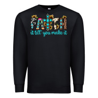Black faith it till you make it Premium Sweatshirt - JahusDesignShop