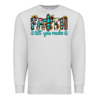 Dove Grey faith it till you make it Premium Sweatshirt - JahusDesignShop