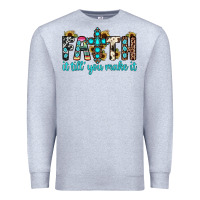 Heather Grey faith it till you make it Premium Sweatshirt - JahusDesignShop